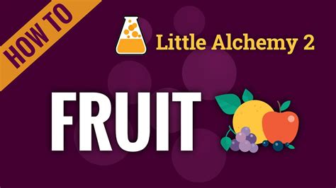 How to Make Fruit in Little Alchemy 2: A Journey Through Creative Combinations